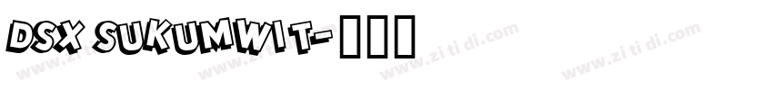 DSX SuKumWit字体转换